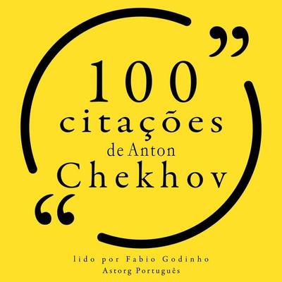 100 citações de Anton Chekhov - Anton Pavlovich Chekhov, Audio, 9782821159501