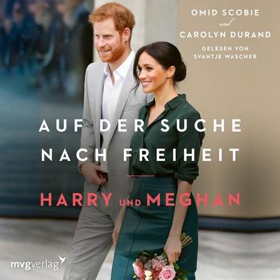 Harry und Meghan: Auf der Suche nach Freiheit - Omid Scobie,Carolyn Durand, Audio, 9783961216826