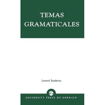 Temas Gramaticales, Gebundene Ausgabe von Lenard Studerus, Ingram Publishers Services, 978-0-8191-7643-1