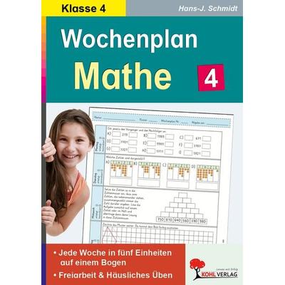 Wochenplan Mathe / Klasse 4, Taschenbuch von Hans-J. Schmidt, KOHL VERLAG Der Verlag mit dem Baum, 978-3-86632-095-6