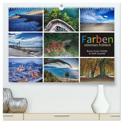 Farben stimmen fröhlich - Bunte Foto-Vielfalt in HDR-Technik (hochwertiger Premium Wandkalender 2027 DIN A2 quer), Kunstdruck in Hochglanz