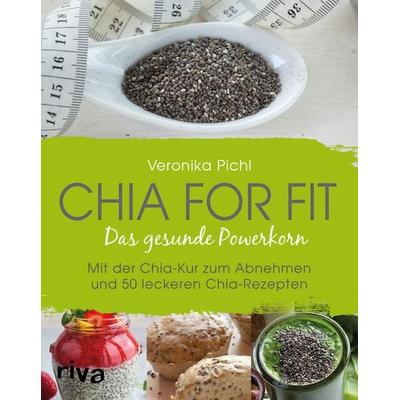 Chia for fit, Taschenbuch von Veronika Pichl, Riva, 978-3-86883-925-8