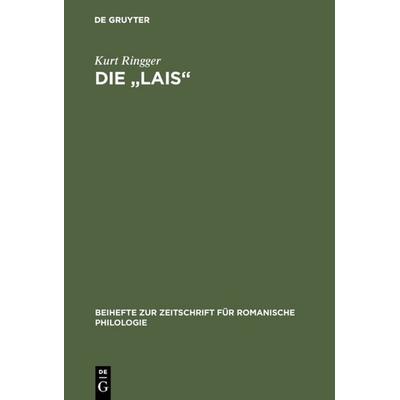 Die 'Lais'; Gebundene Ausgabe von Kurt Ringger, De Gruyter, 978-3-484-52042-4