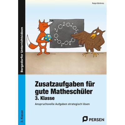 Zusatzaufgaben für gute Matheschüler 3. Klasse, Geheftet von Ralph Birkholz, Persen Verlag in der AAP Lehrerwelt GmbH, 978-3-8344-3024-3