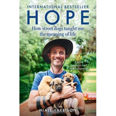 Hope - How Street Dogs Taught Me the Meaning of Life, Taschenbuch von Niall Harbison, HarperCollins, 978-0-00-862724-9