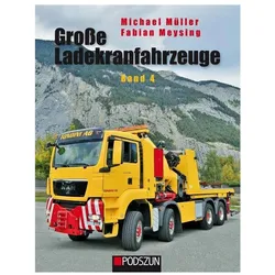 Grosse Ladekranfahrzeuge Band 4, Ratgeber von Fabian Meysing, Michael Müller