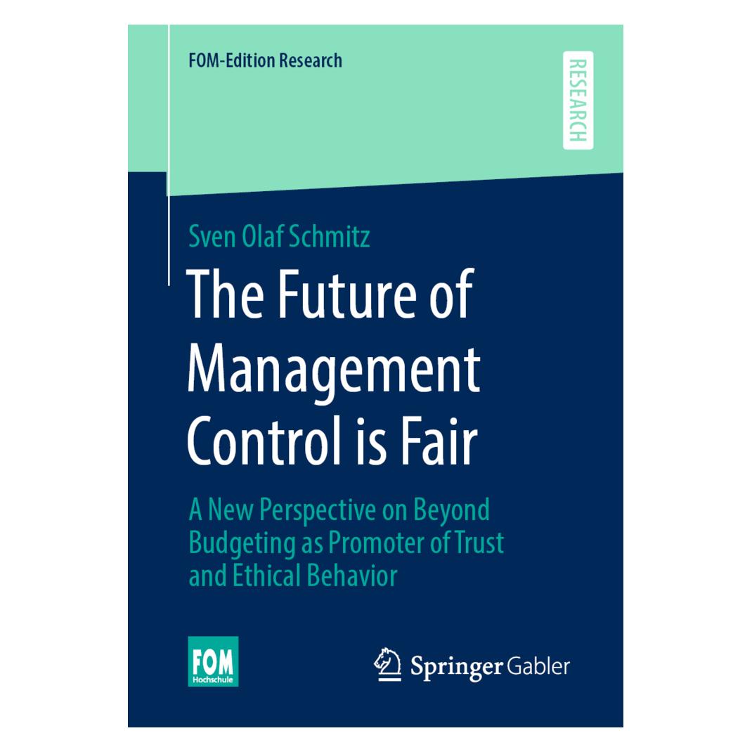 Springer The Future of Management Control is Fair (Englisch, Softcover, Sven Olaf Schmitz) (56150142)