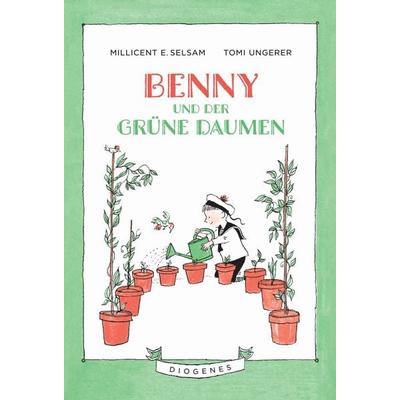 Benny und der grüne Daumen, Gebundene Ausgabe von Tomi Ungerer,Millicent E. Selsam, Diogenes, 978-3-257-01330-6