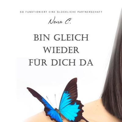 Bin gleich wieder für dich da - Nena C., Audio, 9783947921072