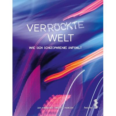 Ver-rückte Welt, Taschenbuch von Lisa Kainzbauer,Brigitte Maresch, Facultas, 978-3-7089-2073-3