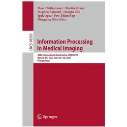 Information Processing in Medical Imaging, Fachbücher von Pew-Thian Yap, Ipek Oguz, Marc Niethammer, Stephen Aylward, Dinggang Shen, Hongtu Zhu, Martin Styner