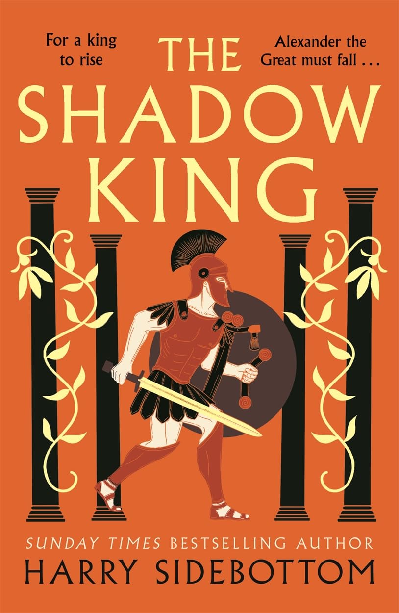 Harry Sidebottom - The Shadow King: The brand new 2023 historical epic about Alexander The Great from the Sunday Times bestseller - Preis vom 14.10.2026 23:07:16 h