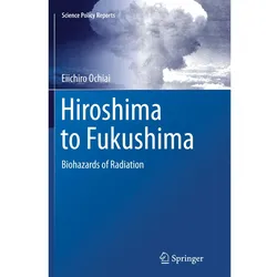 Hiroshima to Fukushima, Fachbücher von Eiichiro Ochiai
