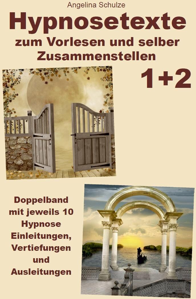 Angelina Schulze - Hypnosetexte zum Vorlesen und selber Zusammenstellen 1+2: Doppelband mit jeweils 10 Hypnose Einleitungen, Vertiefungen und Ausleitungen (Angelinas Hypnosetexte und Entspannungsreisen) - Preis vom 09.10.2026 07:28:09 h