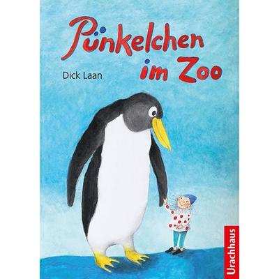 Pünkelchen im Zoo, Gebundene Ausgabe von Dick Laan, Urachhaus