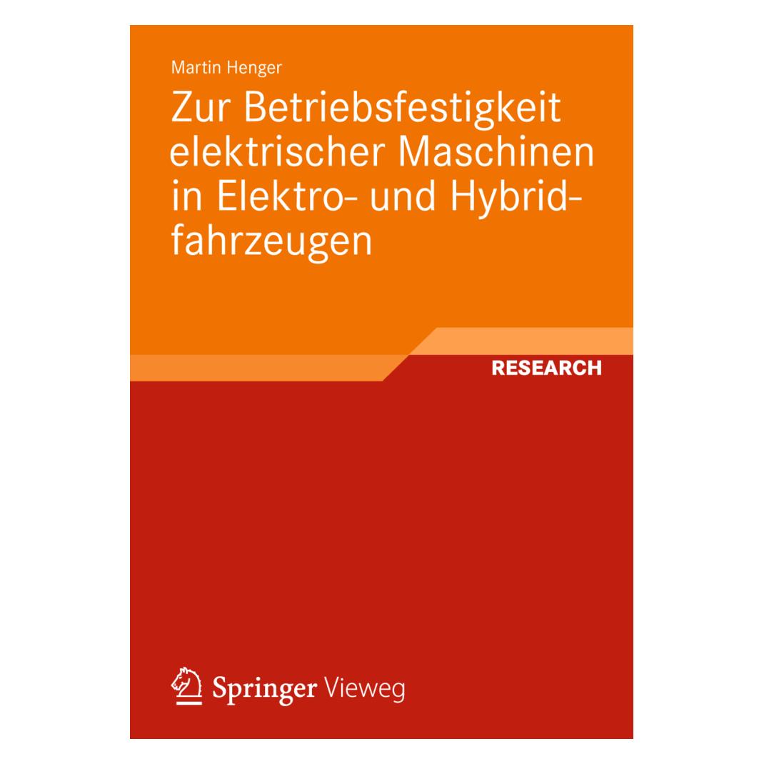 Springer Zur Betriebsfestigkeit elektrischer Maschinen in Elektro- und Hybridfahrzeugen (Deutsch, Softcover, Martin Henger) (55503905)