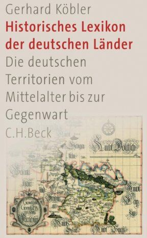 Gerhard Köbler - Historisches Lexikon der deutschen Länder: Die deutschen Territorien vom Mittelalter bis zur Gegenwart - Preis vom 09.10.2026 07:28:09 h