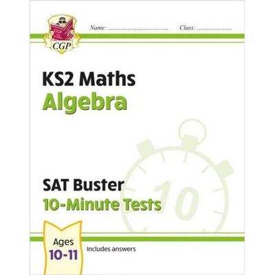 KS2 Maths SAT Buster 10-Minute Tests - Algebra (for the 2026 tests), Taschenbuch von Cgp Books, CGP Books, 978-1-78908-454-2