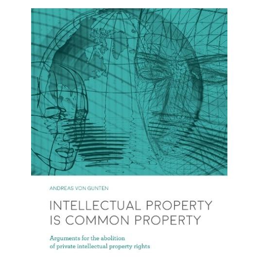 Buch & Netz Intellectual Property is Common Property (Englisch, Softcover, Andreas von Gunten) (55609801)