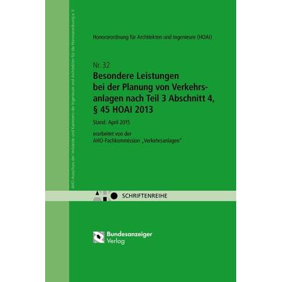 Besondere Leistungen bei der Planung von Verkehrsanlagen nach Teil 3 Abschnitt 4, § 45 HOAI 2013, Taschenbuch von , Reguvis Fachmedien,
