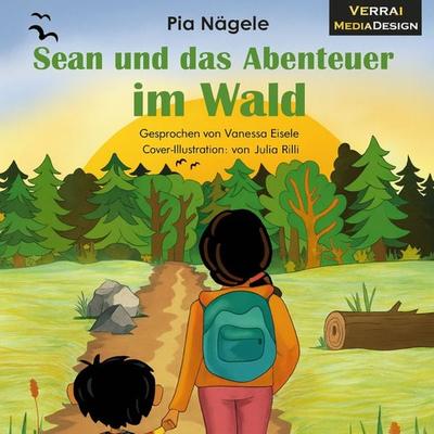 Sean und das Abenteuer im Wald - Pia Nägele, Audio, 9783691499391