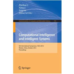 Computational Intelligence and Intelligent Systems, Fachbücher von Xiang Li, Zhenhua Li, Zhihua Cai, Yong Liu
