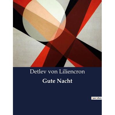 Gute Nacht, Taschenbuch von Detlev Liliencron, BoD - Books on Demand, 979-10-419-0420-4