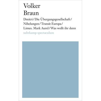 Dmitri/Die Übergangsgesellschaft/Nibelungen/Transit Europa/Limes. Mark Aurel/Was wollt ihr denn, Taschenbuch von Volker Braun, Suhrkamp,