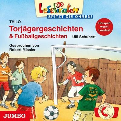 Torjägergeschichten & Fußballgeschichten - Thilo,Ulli Schubert, Audio, 4056198011973