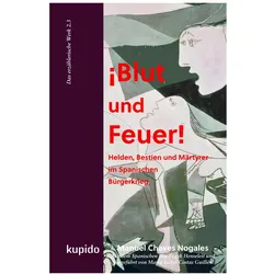 ¡Blut und Feuer!, Belletristik von Manuel Chaves Nogales