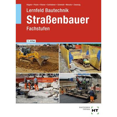 Lernfeld Bautechnik Straßenbauer, Gebundene Ausgabe von Peter Hägele,Daniel Polzin,Marion Riener,Heinz Schliebner,Sven Schmidt, Verlag Handwerk und