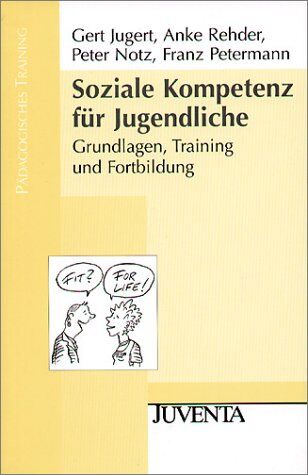Gert Jugert - Jugert, Soziale Kompetenz für Jugendliche: Grundlagen und Training - Preis vom 09.10.2026 07:28:09 h