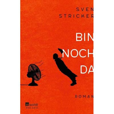 Bin noch da, Taschenbuch von Sven Stricker, Rowohlt Taschenbuch, 978-3-499-00195-6
