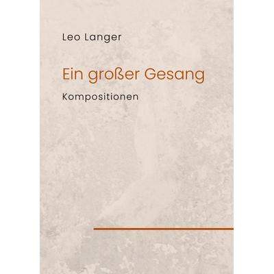 Ein großer Gesang -