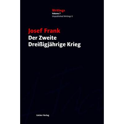 Der Zweite Dreißigjährige Krieg, Taschenbuch von Josef Frank, Löcker Verlag, 978-3-99098-243-3