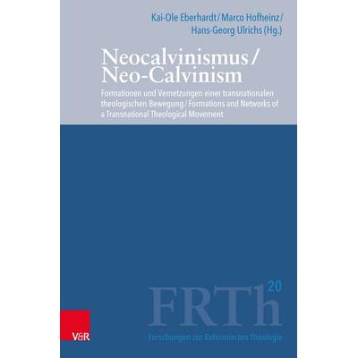 Neocalvinismus / Neo-Calvinism, Gebundene Ausgabe von , Vandenhoeck + Ruprecht, 978-3-525-50235-8