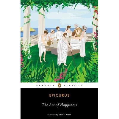 The Art of Happiness, Taschenbuch von Epicurus, Penguin Books USA, 978-0-14-310721-7