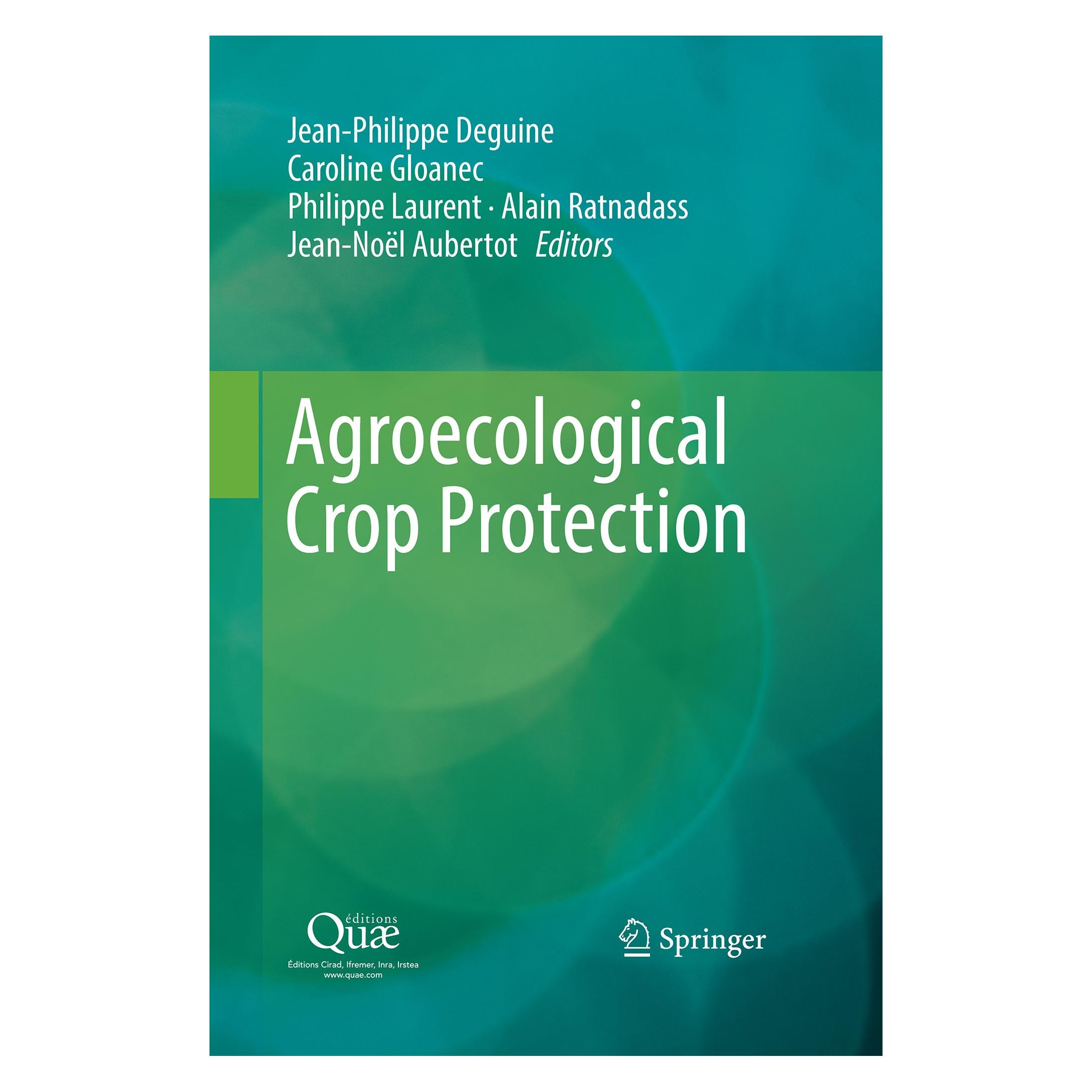 Springer Agroecological Crop Protection (Englisch, Hardcover, Alain Ratnadass, Caroline Gloanec, Jean-Noël Aubertot, Jean-Philippe Deguine, Philippe Laurent) (9789402411843)