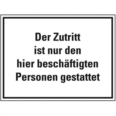 Aufkleber I Hinweisschild Zutritt nur den hier beschäftigten..., Folie, selbstklebend, 300x200mm