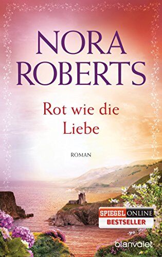 Nora Roberts - Rot wie die Liebe: Roman - Preis vom 01.10.2026 17:08:56 h
