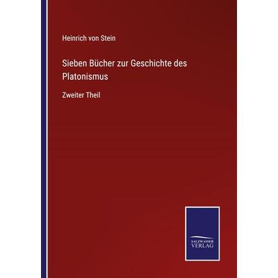 Sieben Bücher zur Geschichte des Platonismus, Taschenbuch von Heinrich Stein, Outlook, 978-3-375-00000-4