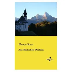 Aus deutschen Dörfern, Belletristik von Menco Stern