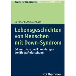 Lebensgeschichten von Menschen mit Down-Syndrom, Fachbücher von Bernhard Schmalenbach