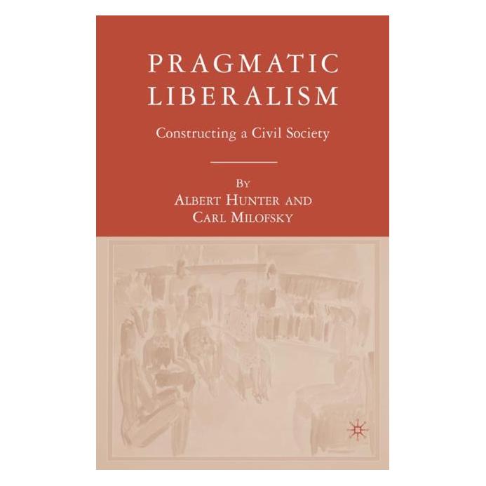 Palgrave Macmillan Hunter:Pragmatic Liberalism (Englisch, Hardcover, A. Hunter, C. Milofsky) (63363337)