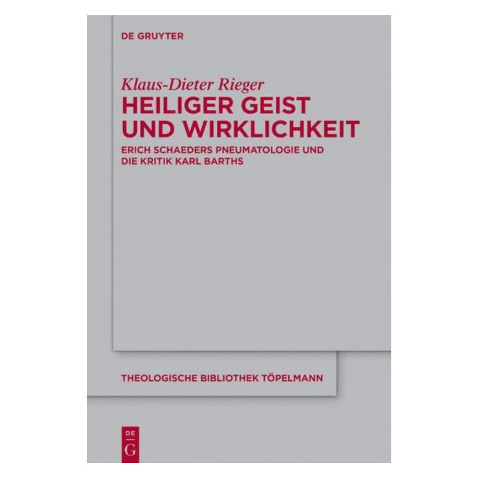 De Gruyter Heiliger Geist und Wirklichkeit (Deutsch, Hardcover, Klaus-Dieter Rieger) (7255130)