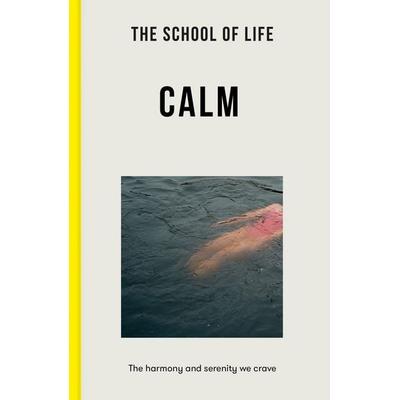 Calm, Taschenbuch von The School of Life, The School of Life, 978-1-912891-98-6