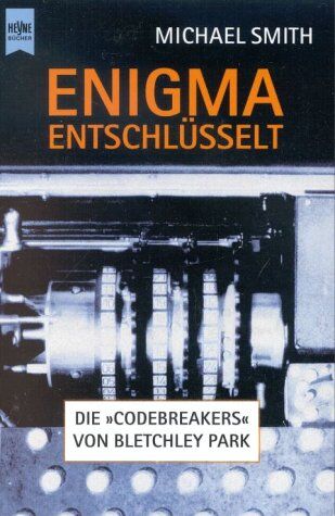 Michael Smith - Enigma entschlüsselt. Die Codebreakers von Bletchley Park. - Preis vom 12.10.2026 11:37:12 h