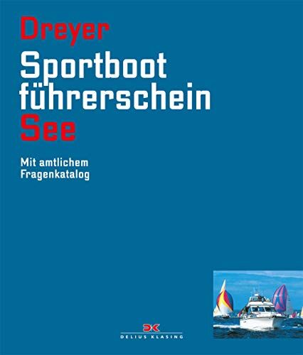 Rolf Dreyer - Sportbootführerschein See: Mit amtlichem Fragenkatalog - Preis vom 15.10.2026 23:06:25 h