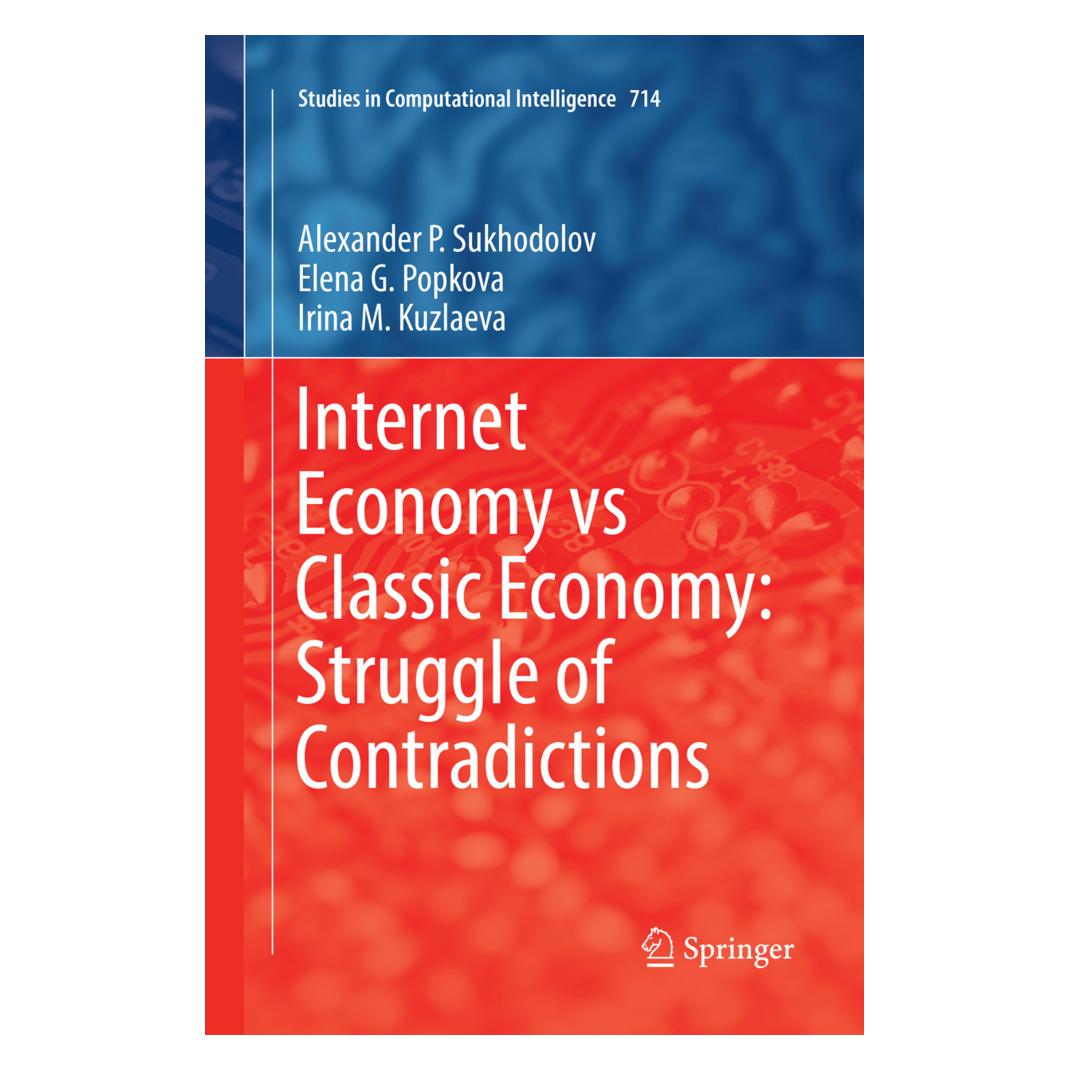 Springer Internet Economy vs Classic Economy: Struggle of Contradictions (Englisch, Softcover, Alexander P. Sukhodolov, Elena G. Popkova, Irina M. Kuzlaeva) (56007249)