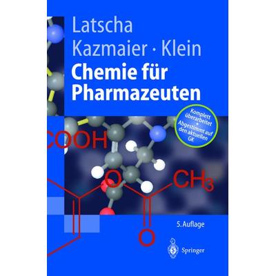 Chemie für Pharmazeuten, Taschenbuch von Hans P. Latscha,Uli Kazmaier,Helmut Klein, Springer Berlin, 978-3-540-42755-1